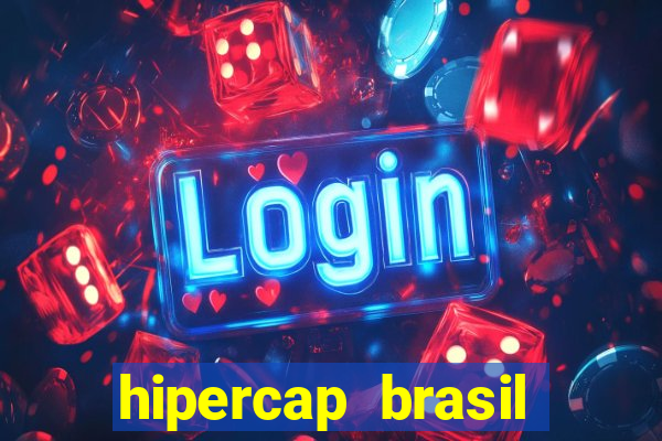 hipercap brasil como funciona